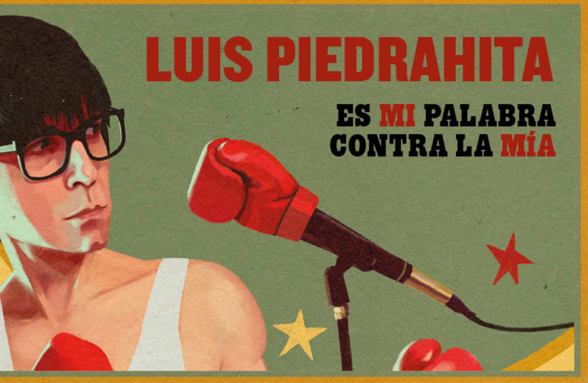 Es mi palabra contra la mía de Luis Piedrahita