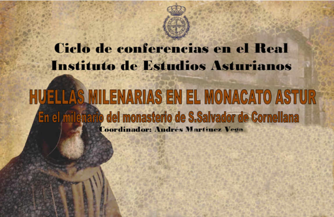 Huellas milenarias en el Monacato Astur en el Milenario del Monasterio de S. Salvador de Cornellana